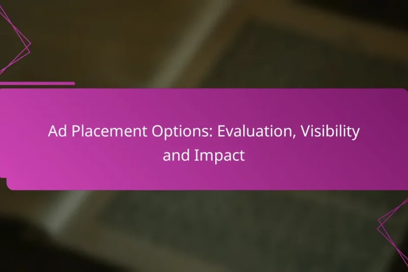 Ad Placement Options: Evaluation, Visibility and Impact