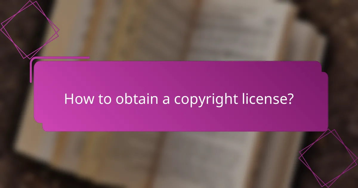 How to obtain a copyright license?